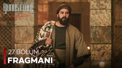Yunus Emre 27.Bölüm Fragmanı