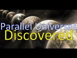 Parallel Universes Discovered