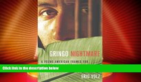 Must Have PDF  Gringo Nightmare: A Young American Framed for Murder in Nicaragua  Best Seller