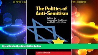Big Deals  The Politics of Anti-Semitism  Full Read Most Wanted