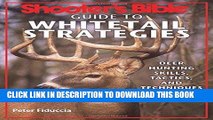 Read Now Shooter s Bible Guide to Whitetail Strategies: Deer Hunting Skills, Tactics, and