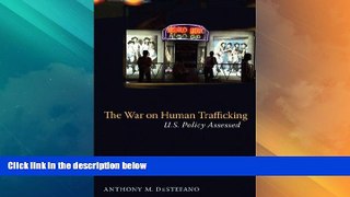 Big Deals  The War on Human Trafficking: U.S. Policy Assessed  Best Seller Books Most Wanted