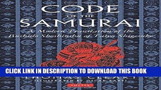 Read Now The Code of the Samurai: A Modern Translation of the Bushido Shoshinshu of Taira