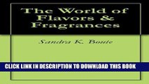 Ebook The World of Flavors   Fragrances Free Read