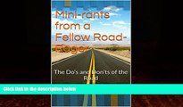Free [PDF] Downlaod  Mini-rants from a Fellow Road-Rager: The Do s and Don ts of the Road  BOOK