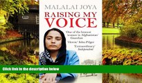 READ FULL  Raising My Voice: The Extraordinary Story of the Afghan Woman Who Dares to Speak Out