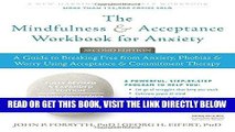 [READ] EBOOK The Mindfulness and Acceptance Workbook for Anxiety: A Guide to Breaking Free from