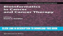 [BOOK] PDF Bioinformatics in Cancer and Cancer Therapy (Cancer Drug Discovery and Development) New