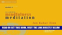 [READ] EBOOK Guided Mindfulness Meditation: A Complete Guided Mindfulness Meditation Program from