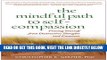 [READ] EBOOK The Mindful Path to Self-Compassion: Freeing Yourself from Destructive Thoughts and