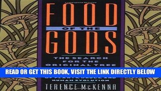 [READ] EBOOK Food of the Gods: The Search for the Original Tree of Knowledge A Radical History of