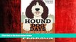 Free [PDF] Downlaod  Hound Dog Days: One Dog and his Man: a Story of North Country Life and