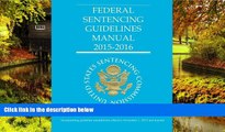 READ FULL  Federal Sentencing Guidelines Manual 2015-2016  READ Ebook Full Ebook