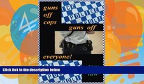 Big Deals  guns off cops guns off everyone  Best Seller Books Best Seller