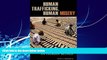 Books to Read  Human Trafficking, Human Misery: The Global Trade in Human Beings (Global Crime and