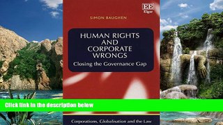 Books to Read  Human Rights and Corporate Wrongs: Closing the Governance Gap (Corporations,