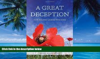 Big Deals  A Great Deception: The Ruling Lamas  Policies  Best Seller Books Most Wanted