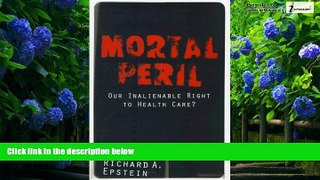 Big Deals  Mortal Peril: Our Inalienable Right To Health Care?  Best Seller Books Best Seller