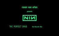 NIN - the perfect drug (RvA Absinth-Mix)