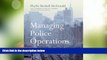Big Deals  Managing Police Operations: Implementing the NYPD Crime Control Model Using COMPSTAT