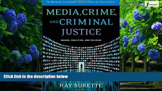Big Deals  Media, Crime, and Criminal Justice: Images, Realities and Policies (Wadsworth