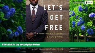 Books to Read  Let s Get Free: A Hip-Hop Theory of Justice  Best Seller Books Best Seller