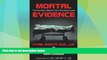 Big Deals  Mortal Evidence: The Forensics Behind Nine Shocking Cases  Full Read Best Seller