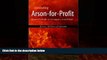 Books to Read  Combating Arson-For-Profit: Advanced Techniques for Investigators  Best Seller