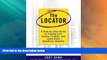 Must Have PDF  The Locator: A Step-By-Step Guide To Finding Lost Family, Friends, And Loved