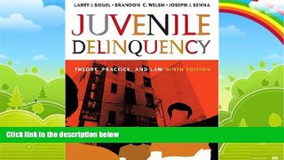 Books to Read  Juvenile Delinquency: Theory, Practice, and Law (with CD-ROM and InfoTrac)  Full