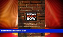 Must Have PDF  Texas Death Row Executions in the Modern Era  Full Read Best Seller