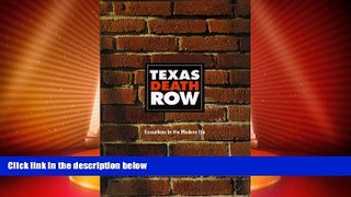 Must Have PDF  Texas Death Row Executions in the Modern Era  Full Read Best Seller