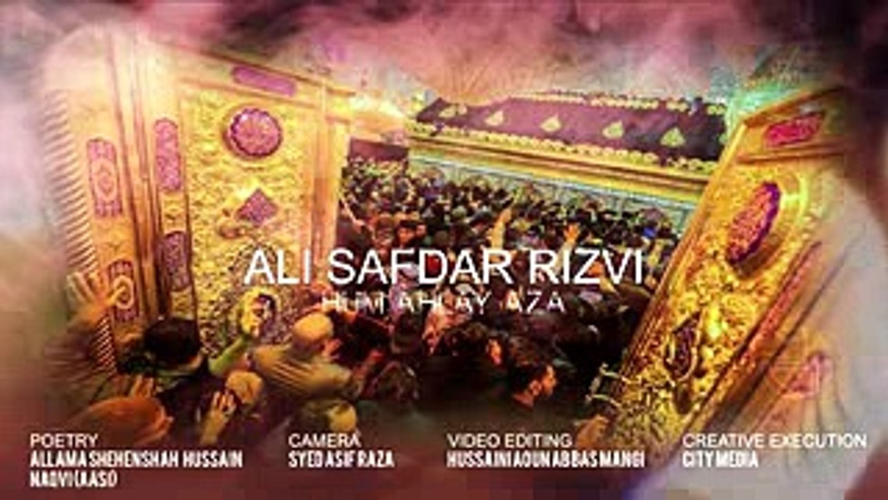 HUM AHL E AZA KARBOBALA YAD KAREN GE _BY ALI SAFDAR 2016-17_ AL BAQEI PRODUCTION _