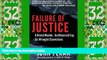 Big Deals  Failure of Justice: A Brutal Murder, An Obsessed Cop, Six Wrongful Convictions  Full