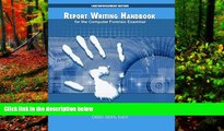 READ NOW  Report Writing Handbook for the Computer Forensic Examiner: Law Enforcement Edition