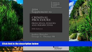 Books to Read  Criminal Procedure, Principles, Policies and Perspectives, 5th, 2014 Supplement