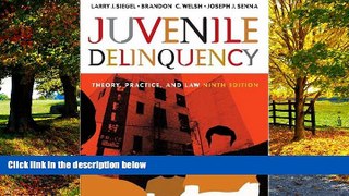 Books to Read  Juvenile Delinquency: Theory, Practice, and Law (with CD-ROM and InfoTrac)  Full