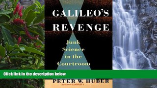 Full Online [PDF]  Galileo s Revenge: Junk Science in ihe Courtroom  Premium Ebooks Full PDF