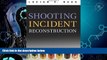 Books to Read  Shooting Incident Reconstruction  Full Ebooks Most Wanted