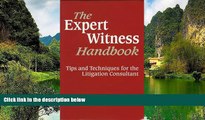 Deals in Books  Expert Witness Handbook: Tips and Techniques for the Litigation Consultant