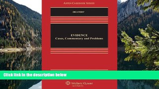 Deals in Books  Evidence: Cases Commentary   Problems, Third Edition (Aspen Casebooks)  Premium