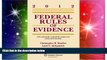 READ FULL  Federal Rules of Evidence: With Advisory Committee Notes and Legislative History, 2012