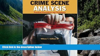 Deals in Books  Crime Scene Analysis: Practical Procedures and Techniques  READ PDF Online Ebooks