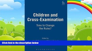 Books to Read  Children and Cross-Examination: Time to Change the Rules?  Full Ebooks Most Wanted