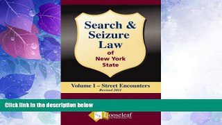 Big Deals  Search   Seizure Law of New York State Volume I - Street Encounters REVISED  Full