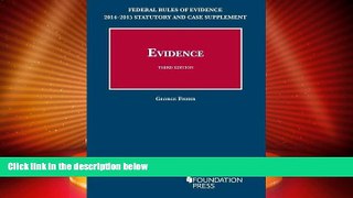 Big Deals  2014-2015 Statutory and Case Supplement to Fisher s Evidence (Selected Statutes)  Full