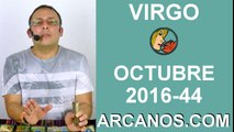 VIRGO HOROSCOPO SEMANAL 23 al 29 de OCTUBRE 2016-Amor Solteros Parejas Dinero Trabajo-ARCANOS.COM