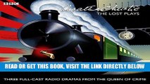 [READ] EBOOK Agatha Christie: The Lost Plays: Three BBC Radio Full-Cast Dramas: Butter in a Lordly