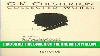 [FREE] EBOOK The Collected Works of G.K. Chesterton, Volume 2 : The Everlasting Man, St. Francis