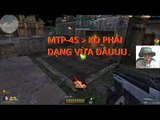 Bình Luận Truy Kích | UMP45 vs ZOMBIE - Đâu Phải Dạng Vừa ✔ - Caubengungo Channel